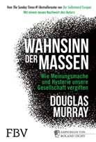 Douglas Murray - Wahnsinn der Massen