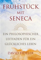 David Fideler - Frühstück mit Seneca
