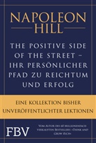 Napoleon Hill - The Positive Side of the Street - Ihr persönlicher Pfad zu Reichtum und Erfolg
