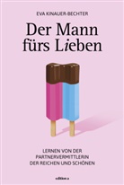 Eva Kinauer-Bechter - Der Mann fürs Lieben