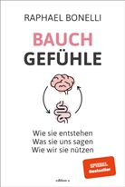 Raphael Bonelli, Raphael M. Bonelli - Bauchgefühle