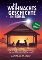 Thomas Brezina - Die Weihnachtsgeschichte in Reimen