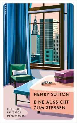 Henry Sutton - Ein Aussicht zum Sterben - Der Hotelinspektor in New York