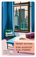 Henry Sutton - Eine Aussicht zum Sterben