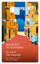 Maurizio De Giovanni, Maurizo de Giovanni, Maurizo de Giovanni - Zu kalt für Neapel