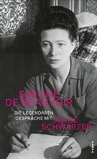 Simone de Beauvoir, Simone de Beauvoir, Alice Schwarzer - Die legendären Gespräche mit Alice Schwarzer