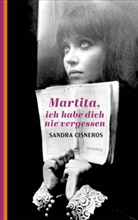 Sandra Cisneros - Martita, ich habe dich nie vergessen