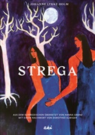 Johanne Lykke Holm, Ida Sønder Thorhauge - Strega
