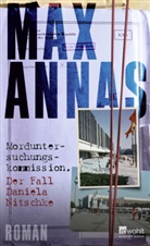 Max Annas - Morduntersuchungskommission: Der Fall Daniela Nitschke