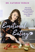 Kathrin Vergin, Kathrin (Dr.) Vergin - Emotional Eating