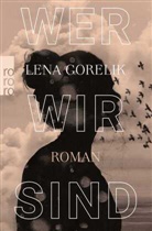 Lena Gorelik - Wer wir sind