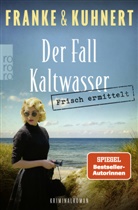 Christiane Franke, Cornelia Kuhnert - Frisch ermittelt: Der Fall Kaltwasser