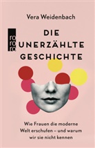 Vera Weidenbach - Die unerzählte Geschichte