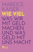Mareice Kaiser - Wie viel
