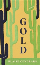 Blaise Cendrars - Gold