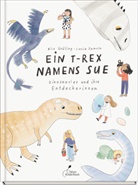 Birk Grüling, Lucia Zamolo - Ein T-Rex namens Sue