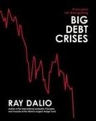 Ray Dalio, Dalio Ray - Principles for Navigating Big Debt Crises