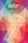 Anthony J Langlois - Sexuality and Gender Diversity Rights in Southeast Asia