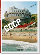 Frédéric Chaubin - CCCP : cosmic communist constructions photographed