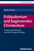 Markus Tiwald, Christian Frevel, Gisela Muschiol, Ulrich Riegel, Ulrich Riegel u a, Dorothea Sattler... - Frühjudentum und beginnendes Christentum