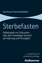 Peter Kaufmann, Manuel Trachsel, Christia Walther, Christian Walther - Sterbefasten