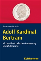 Johannes Gottwald - Adolf Kardinal Bertram