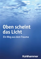 Wolfgang Klietz - Oben scheint das Licht