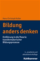 Hans-Christoph Koller - Bildung anders denken