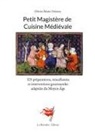 Olivier-Marie Delouis - Petit Magistère de Cuisine Médiévale