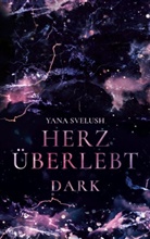 Yana Svelush - Herz überlebt