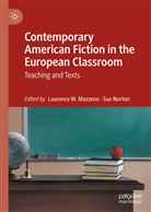 Laurence W. Mazzeno, Norton, Sue Norton, Laurence W Mazzeno - Contemporary American Fiction in the European Classroom