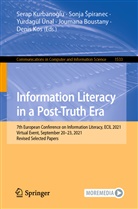 Sonja ¿Piranec, Joumana Boustany, Denis Kos, Serap Kurbano¿lu, Serap Kurbanoglu, Sonja Spiranec... - Information Literacy in a Post-Truth Era