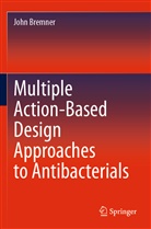 John Bremner - Multiple Action-Based Design Approaches to Antibacterials