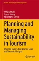 Levent Altinay, Anna Farmaki, Xavier Font - Planning and Managing Sustainability in Tourism