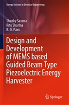 B D Pant, B. D. Pant, Shanky Saxena, Ritu Sharma - Design and Development of MEMS based Guided Beam Type Piezoelectric Energy Harvester