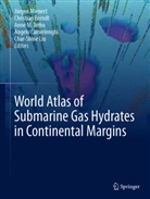 Christian Berndt, Angelo Camerlenghi, Char-Shine Liu, Anne M Tréhu et al, Jürgen Mienert, Anne M. Tréhu - World Atlas of Submarine Gas Hydrates in Continental Margins
