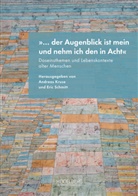 Andreas Kruse, Schmitt, Eric Schmitt - "... der Augenblick ist mein und nehm ich den in Acht"