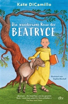 Kate DiCamillo, Sophie Blackall - Die wundersame Reise der Beatryce