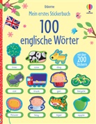 Felicity Brooks, Mairi Mackinnon, Francesca Di Chiara - Mein erstes Stickerbuch: 100 englische Wörter