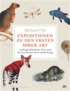 Michael Ohl - Expeditionen zu den Ersten ihrer Art