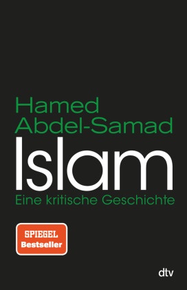 Hamed Abdel-Samad - Islam - Eine kritische Geschichte