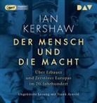 Ian Kershaw, Frank Arnold - Der Mensch und die Macht. Über Erbauer und Zerstörer Europas im 20. Jahrhundert, 2 Audio-CD, 2 MP3 (Audio book)