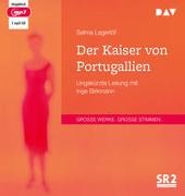 Selma Lagerlöf, Inge Birkmann - Der Kaiser von Portugallien, 1 Audio-CD, 1 MP3 (Audio book) - Ungekürzte Lesung mit Inge Birkmann (1 mp3-CD), Lesung