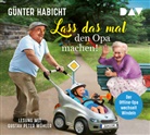 Günter Habicht, Gustav Peter Wöhler - Lass das mal den Opa machen! Der Offline-Opa wechselt Windeln, 5 Audio-CD (Hörbuch)