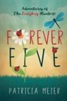 Patricia Meier, Patricia Meier - Forever Five