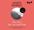 Maria Barbal, Felix von Manteuffel, Ruth Reinecke - Die Zeit, die vor uns liegt, 3 Audio-CD (Audio book)