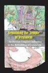 Sandy Miller - REBUILDING THE TEMPLE AT JERUSALEM