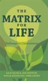 Kaylie Rodriguez and Mike Davies, Raju Hajela, Sue Newton - The Matrix for Life