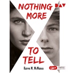 Karen M McManus, Karen M. McManus, Andreas Dyszewski, Lydia Herms - Nothing More to Tell, 2 Audio-CD, 2 MP3 (Hörbuch)