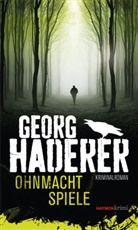 Georg Haderer - Ohnmachtspiele